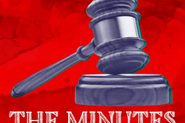Una imagen del mazo de un juez y las palabras The Minutes